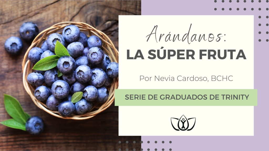 Arándanos: La súper fruta