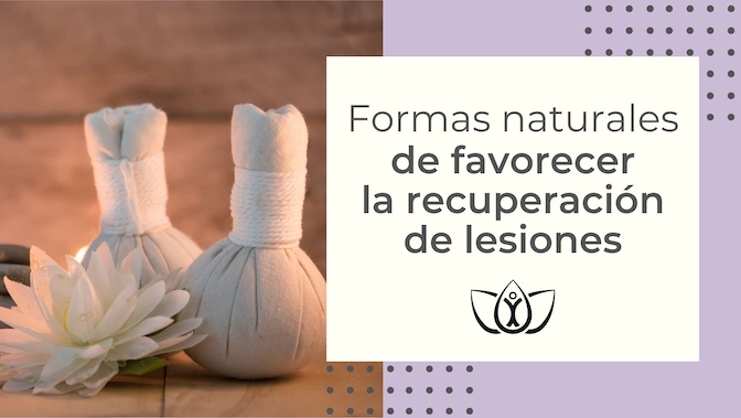 Formas naturales de favorecer la recuperación de lesiones